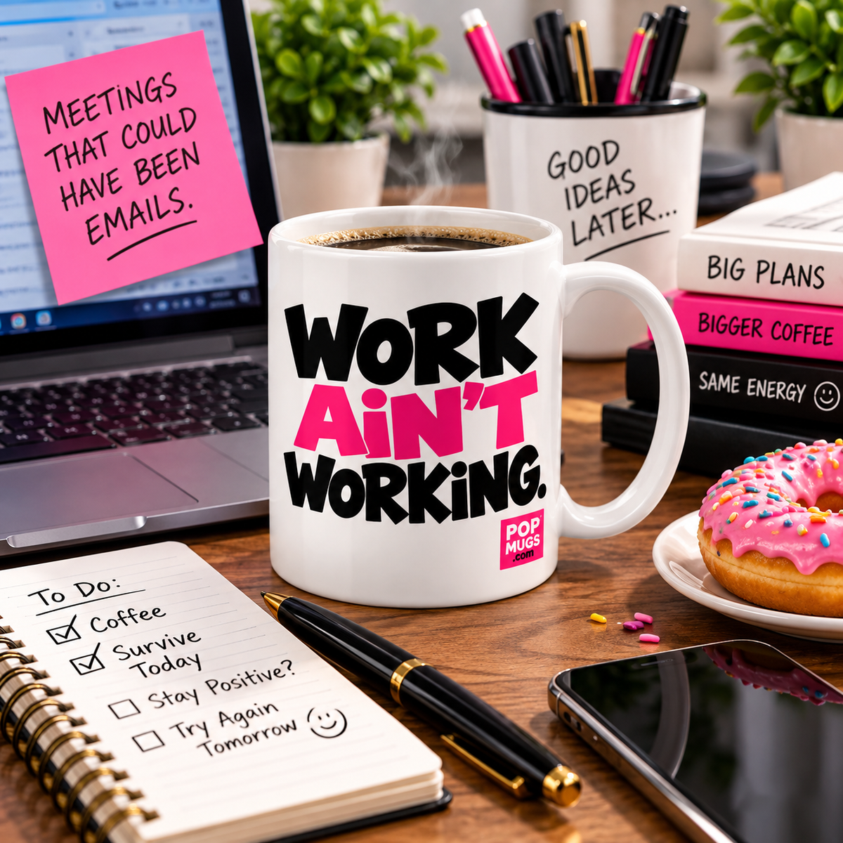 WORK AIN'T WORKING!